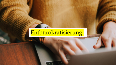 Entbürokratisierung